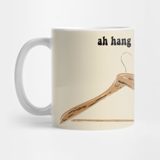 Ah Hang It Mug